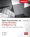 Data Visualization for Oracle Business Intelligence 11g
