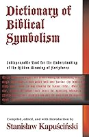 Dictionary of Biblical Symbolism 0973118490 Book Cover