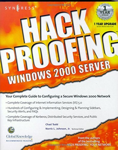 Hack Proofing Windows 2000 Server: Your Complete Guide to Configuring a Secure Windows 2000 Network
