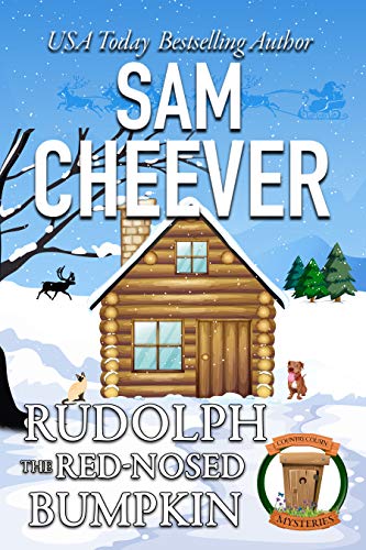 Rudolph the Red-Nosed Bumpkin (Country Cousin Mysteries Book 4) by [Sam Cheever]