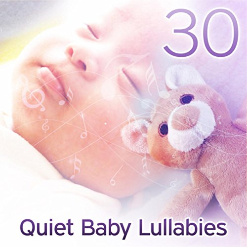 30 Quiet Baby Lullabies (Gentle Instrumental Songs for Deep Sleep, Cure