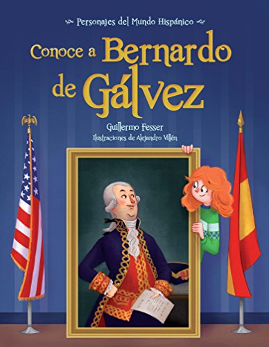 Télécharger Conoce a Bernardo de Gálvez/ Get to Know Bernardo de Gálvez Francais PDF