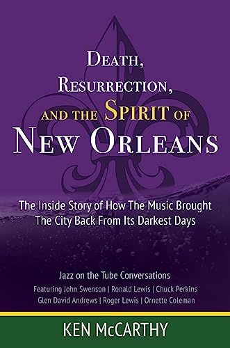 Death, Resurrection, and the Spirit of New Orleans: Jazz on the Tube Conversations