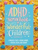 Photo Gallery adhd notebook of wonderful children: a magical place for young minds to dream, create, and grow! Photo Gallery adhd notebook of wonderful children: a magical place for young minds to dream, create, and grow!