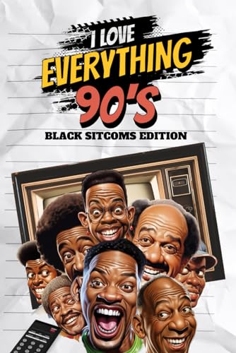 I love Everything 90s Black Sitcoms Edition: Dive into '90s Black Sitcom Frenzy: Hilarious...
