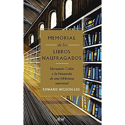 Memorial de los libros naufragados: Hernando Col&oacute;n y la b&uacute;squeda de una biblioteca universal