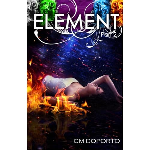 Element, Part 2 [Written by CM Doporto] episode artwork