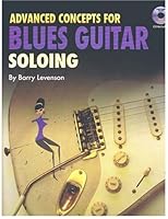 Advanced Concepts for Blues Guitar Soloing Book/CD 188214600X Book Cover