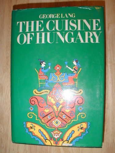 The Cuisine of Hungary B000FHRB5U Book Cover