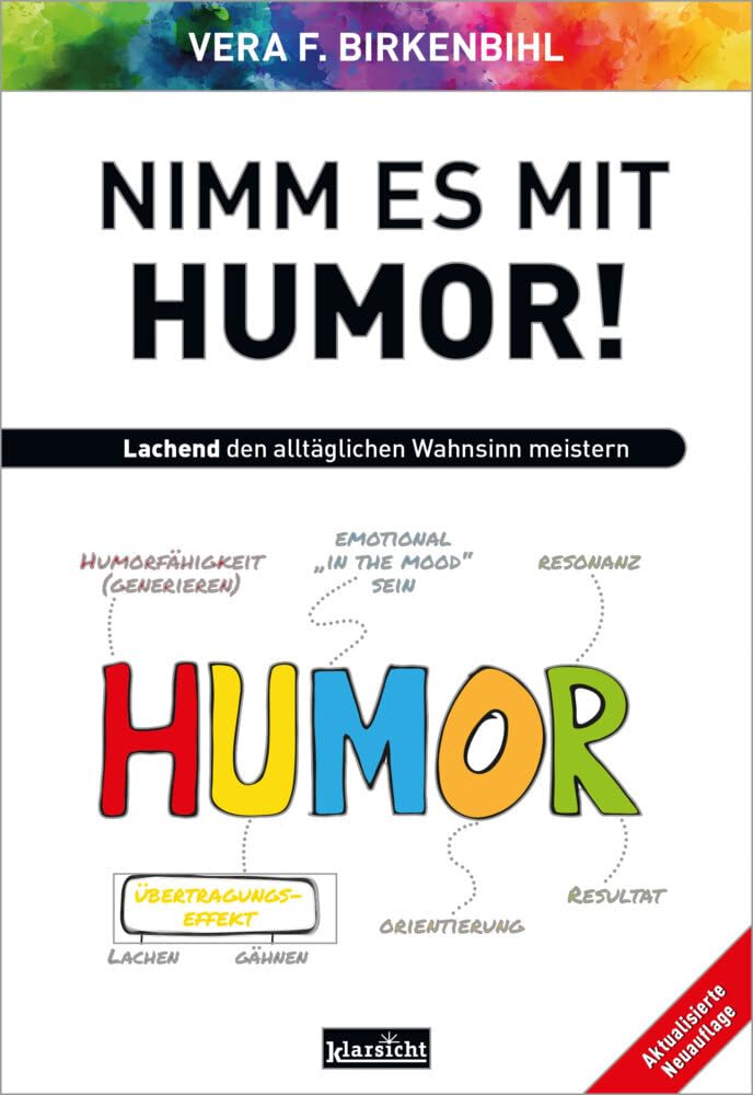 Nimm es mit Humor!: Lachend den alltäglichen Wahnsinn meistern