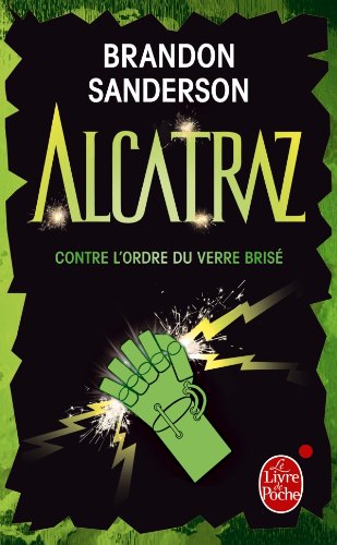 Télécharger Alcatraz contre l'ordre du verre brisé (Alcatraz tome 4) (Imaginaire t. 33112) livre En ligne