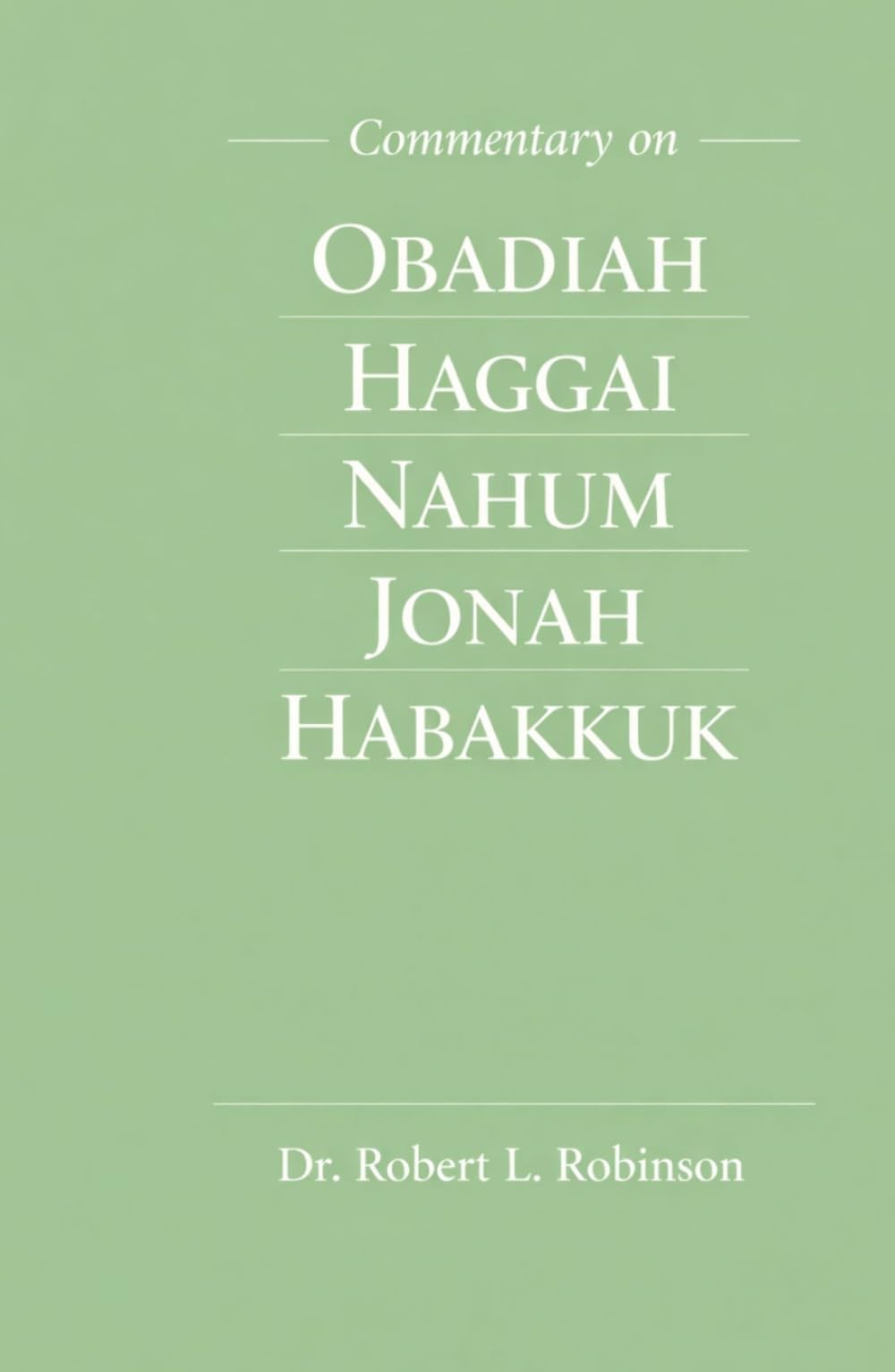 Commentary on Obadiah Haggai Nahum Jomah Habakkuk