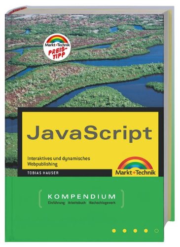JavaScript Kompendium (Kompendium / Handbuch) JavaScript Kompendium (Kompendium / Handbuch)
