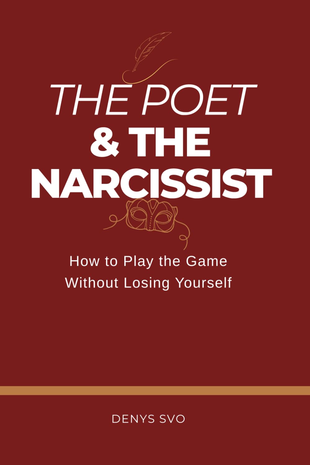 The Poet & The Narcissist: How to Play the Game Without Losing Yourself
