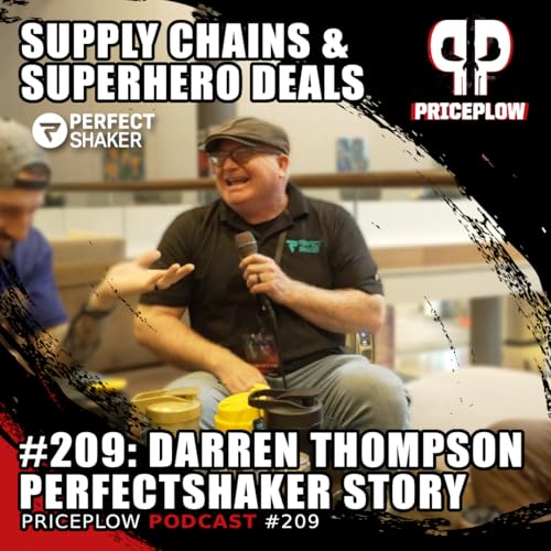 #209: Darren Thompson - Inside PerfectShaker - Supply Chains, Superheroes, and the Science of Mixing