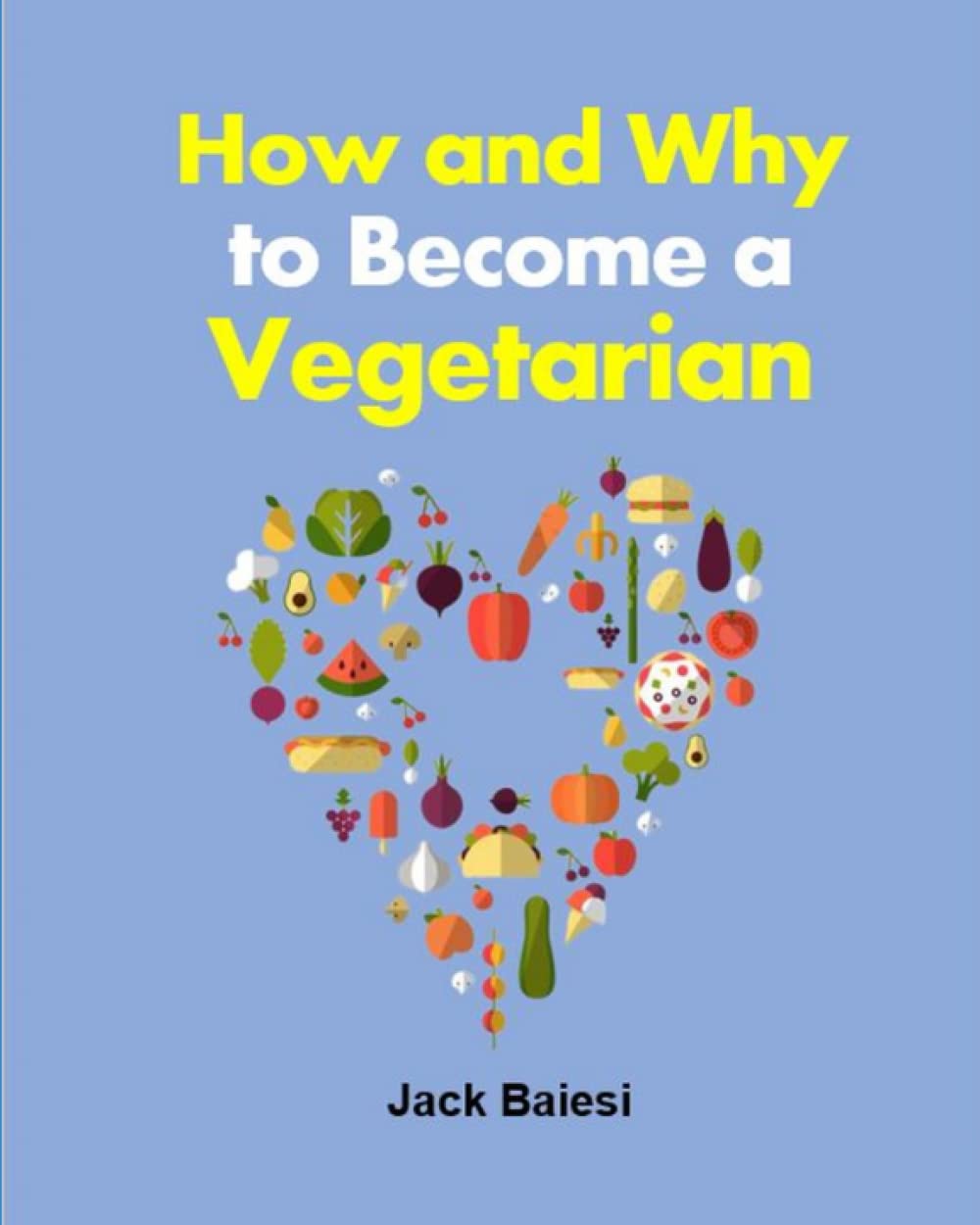 How and Why to Become a Vegetarian
