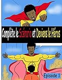  Complète le scénario et deviens le héros, Episode 1: Créer ta propre BD , pour adultes, ados & enfants, Imagine le scénario