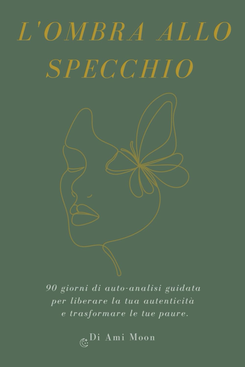 L'OMBRA ALLO SPECCHIO: 90 giorni di Shadow Work per liberare il tuo potenziale, superare i blocchi emotivi e ritrovare la tua luce.