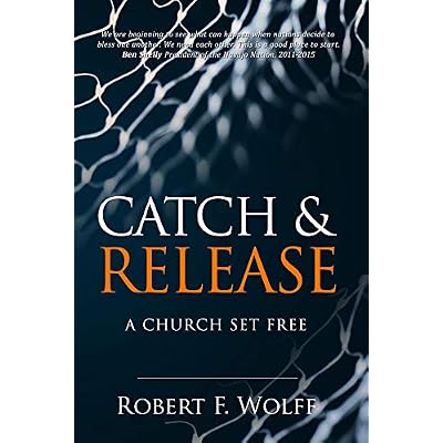 Catch & Release: A Church Set Free