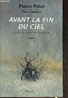 Avant la fin du ciel 2207245691 Book Cover