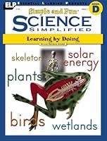 Science Simplified Book D (Simple and Fun / Learning by Doing, Grades 3-5) 1571101233 Book Cover