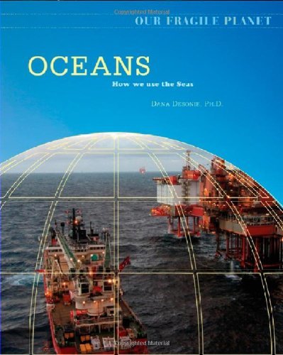 Oceans: How We Use the Seas (Our Fragile Planet)