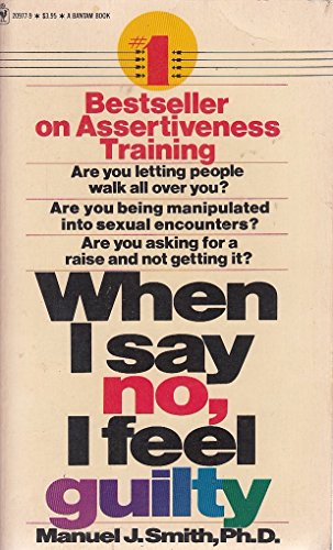 When I Say No I Feel Guilty 0553209779 Book Cover