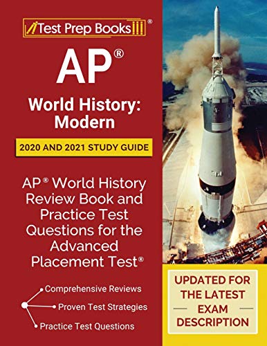Ap World History: Modern 2020 And 2021 Study Guide: Ap World History Review Book And Practice Test Questions For The Advanced Placement Test [Updated For The Latest Exam Description] #TOP14