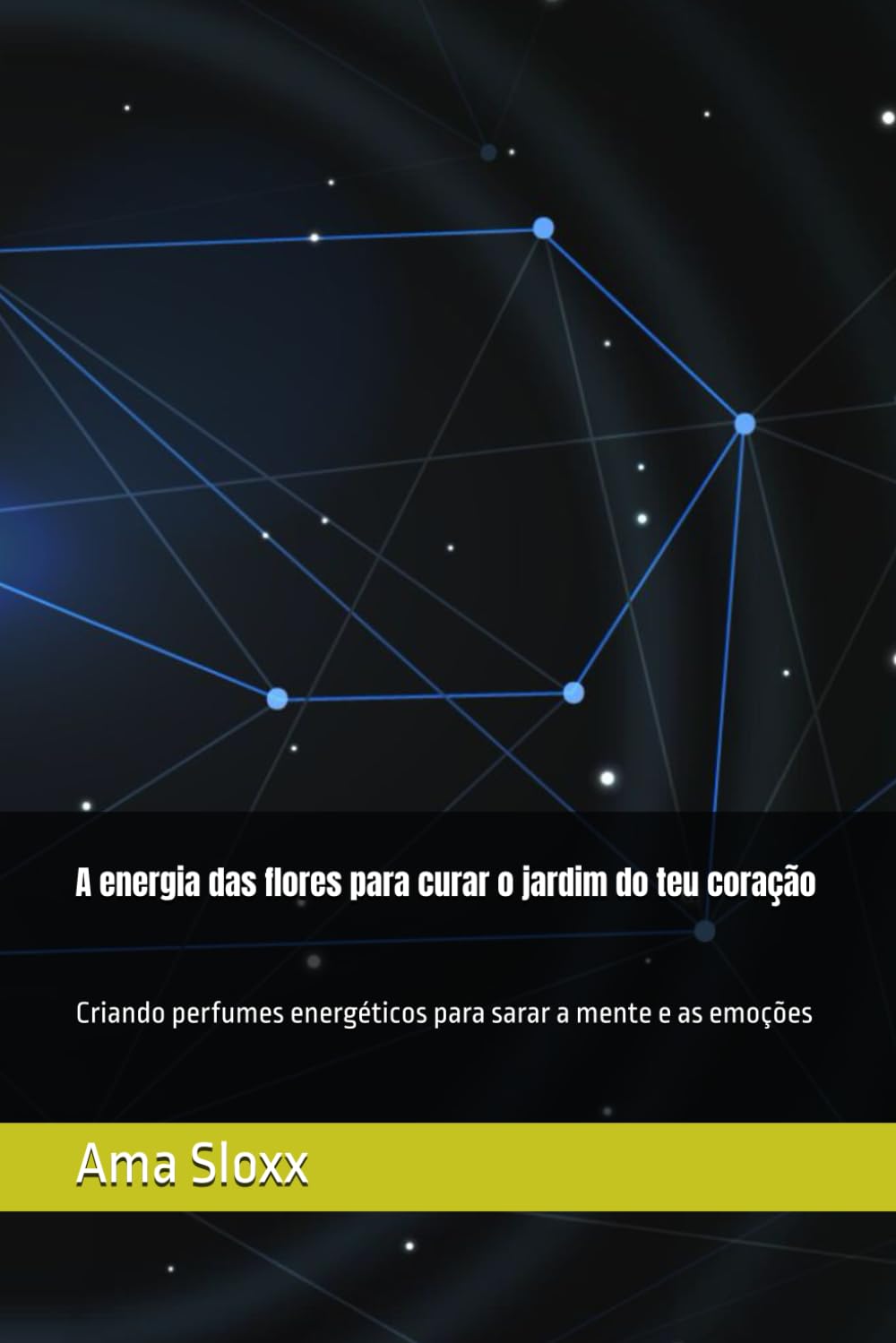 A energia das flores para curar o jardim do teu coração: Criando perfumes energéticos para sarar a mente e as emoções
