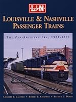 Louisville and Nashville Passenger Trains: The Pan American Era 1921-1971 1883089492 Book Cover