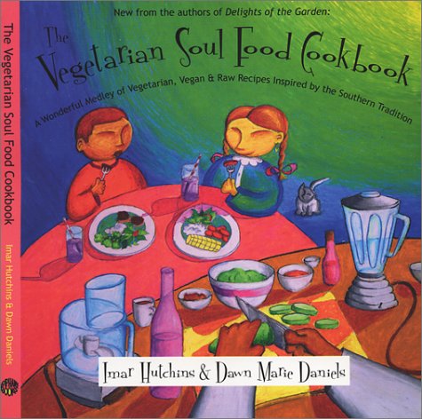 The Vegetarian Soul Food Cookbook : A Wonderful Medley of Vegetarian