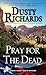Pray for the Dead (Byrnes Family Ranch series Book 8)