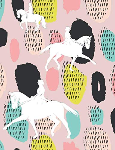 Notebook for Dressage Rider: Modern Pink Drawing Pad and Journal for Equestrians (Equestrian Sports Notebooks for Spring 2019)