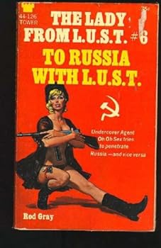 Paperback To Russia With L.U.S.T.: The Lady From L.U.S.T. #6 Book