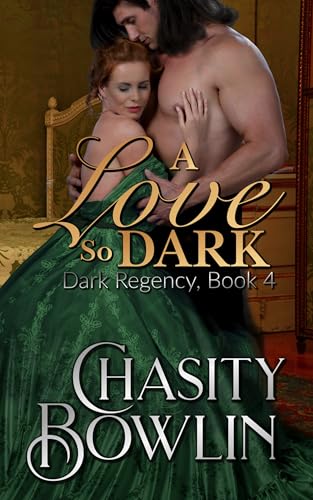 A Love So Dark (The Dark Regency Series Book 4)