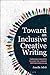 Toward an Inclusive Creative Writing: Threshold Concepts to Guide the Literary Writing Curriculum