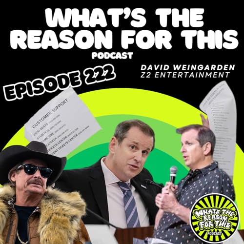 What's The Reason For This Podcast S2E22 - David Weingarden - Z2 Entertainment