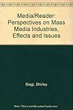  Media/Reader: Perspectives on Mass Media Industries, Effects and Issues