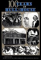 One Hundred Years at Hull-House 0253205794 Book Cover