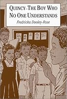 Quincy-The Boy Who No One Understands 0533143454 Book Cover
