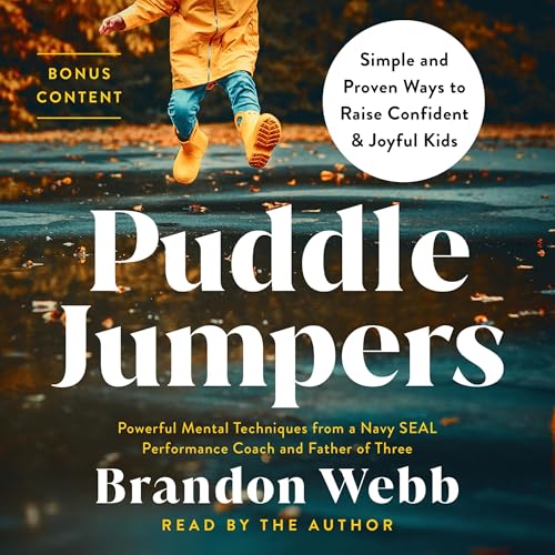 Puddle Jumpers: Simple and Proven Ways to Raise Confident & Joyful Kids