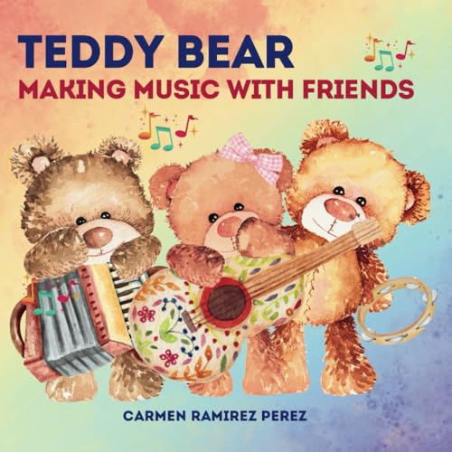TEDDY BEAR - Making Music With Friends (The Adventures of Teddy B...
