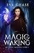 Magic Waking (Legends Reborn Book 1)