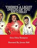 There's a Light Inside of You My Child