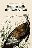 Hunting with the Twenty-Two