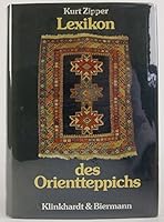 Lexikon des Orientteppichs: Ein Handbuch für den Teppichfreund und Sammler 3781401960 Book Cover