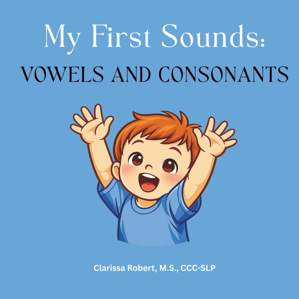 My First Sounds: Vowels and Consonants