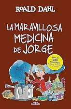 La maravillosa medicina de Jorge (Colección Alfaguara Clásicos)