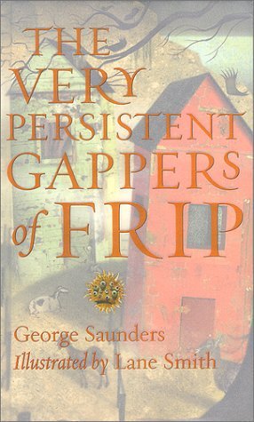 By George Saunders - The Very Persistent Gapper... B00283TJNQ Book Cover