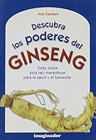 Descubra los poderes del Ginseng / Discover the powers of Ginseng: Todo sobre esta raiz maravillosa para la salud y la belleza / Everything about this ... root for health and beauty 9507683380 Book Cover